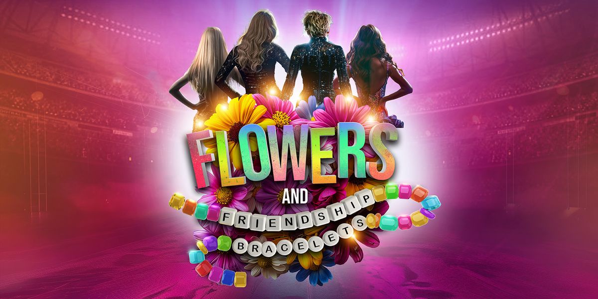 FLOWERS AND FRIENDSHIP BRACELETS -The Ultimate Pop Concert!