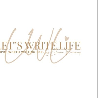 Let's Write Life| Journaling That Transforms Lives