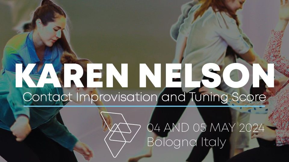 Workshop with Karen Nelson ? Contact Improvisation and Tuning Score