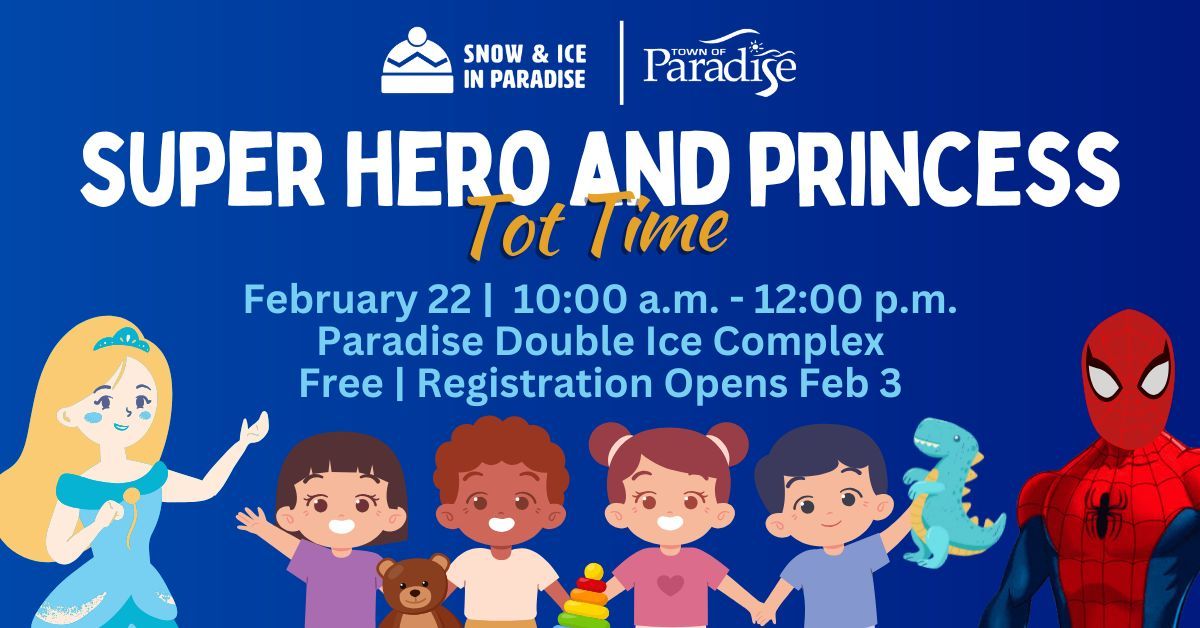 Meet a Super Hero and Princess Tot-Time