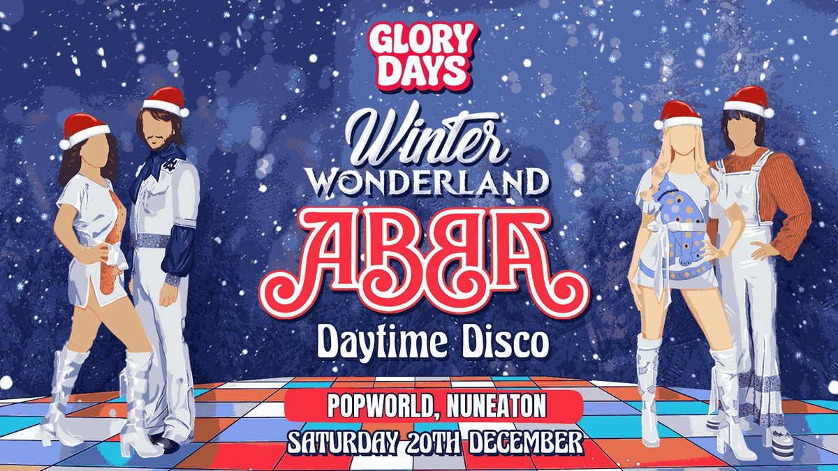 Winter Wonderland ABBA Daytime Disco - Nuneaton \ud83c\udf84