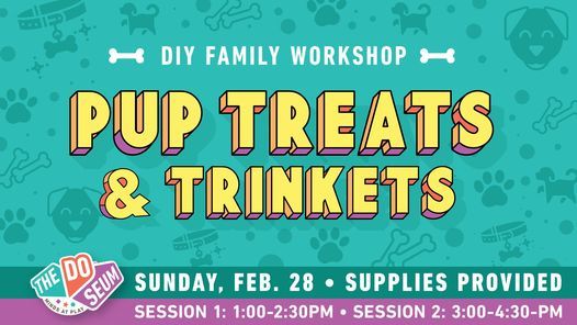 DIY Family Workshop: Pup Treats and Trinkets