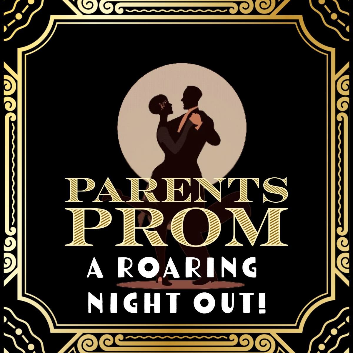 Parents Prom:  A Roaring Night Out!