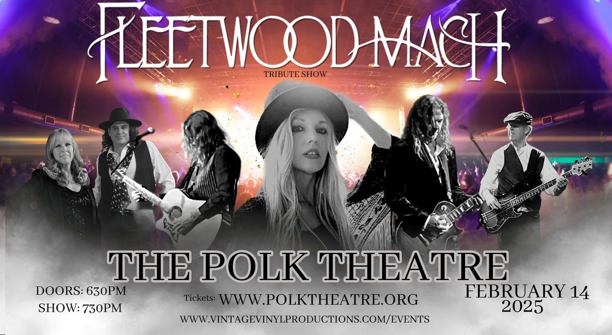 Fleetwood Mach Tribute Show at The Polk Theatre in Lakeland, FL Feb 14 2025