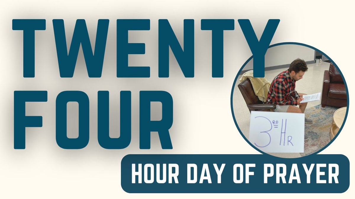 OPEN HOUSE | Twenty-Four Hour Day of Prayer 