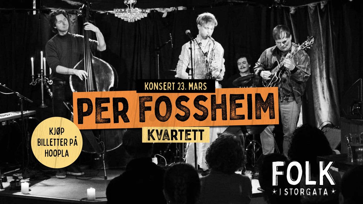 Per Fossheim kvartett p\u00e5 Folk