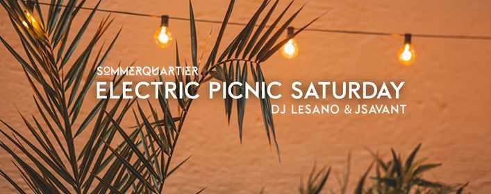Electric Picnic Saturday #2 w\/ Dj LeSano & JSavant