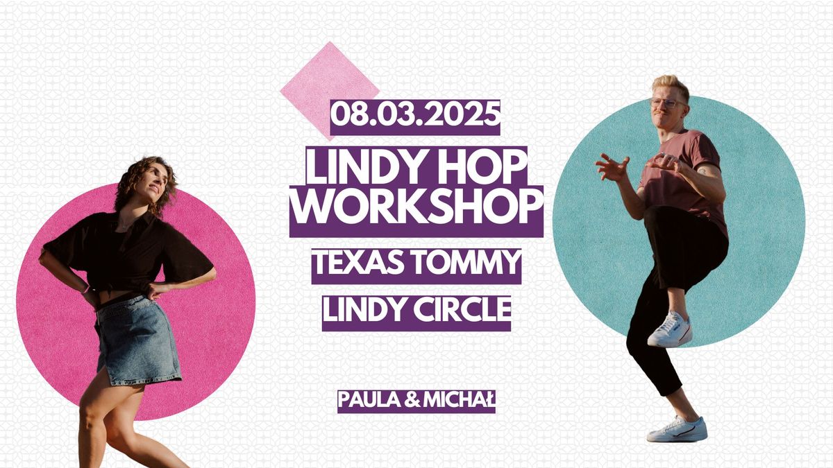 Lindy Hop Workshop - Texas Tommy & Lindy Circle