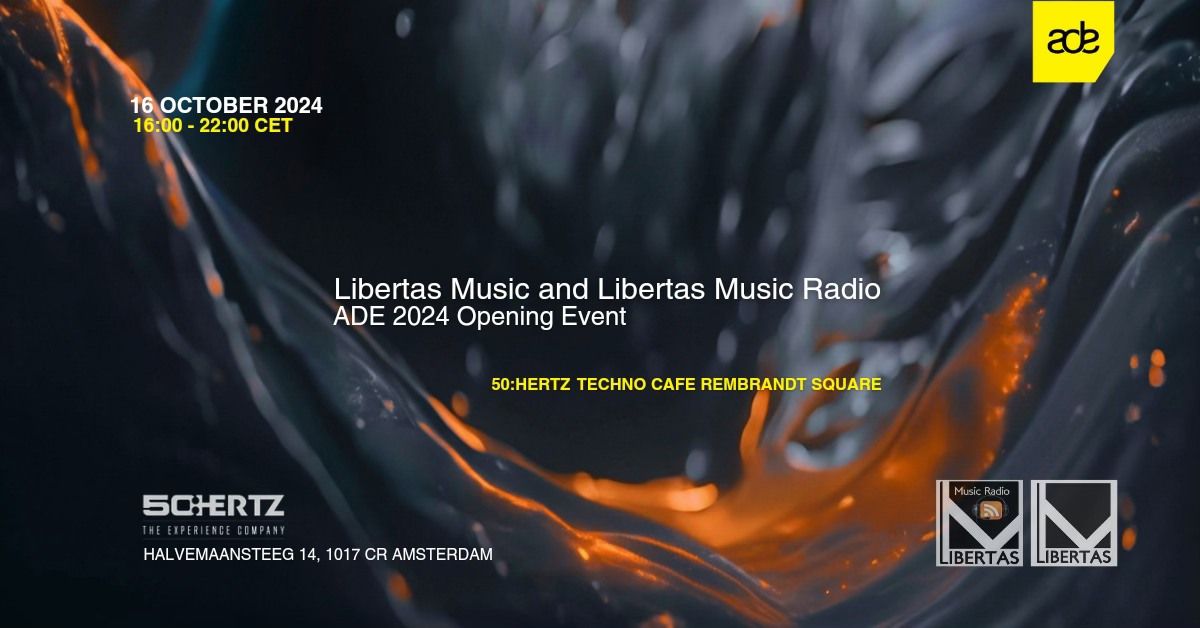 Libertas Music & Libertas Music Radio ADE 2024 Opening Event