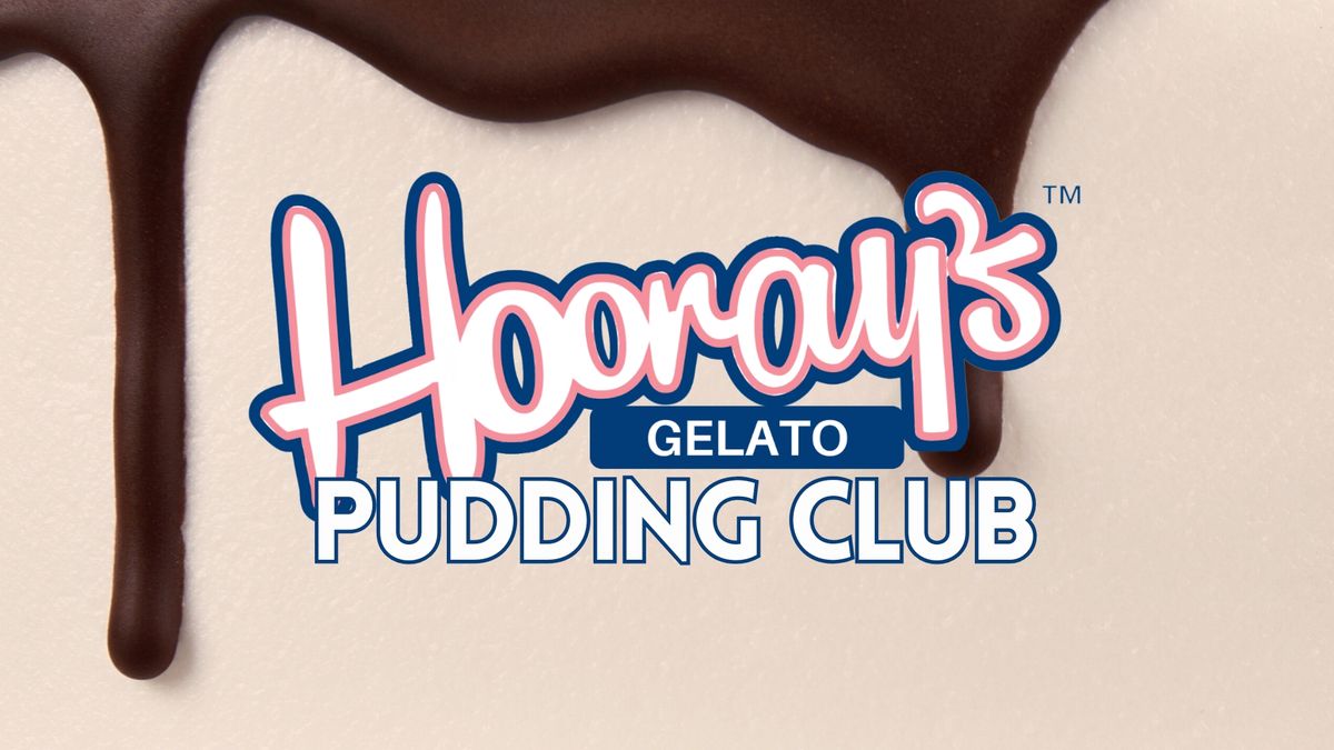 Hooray\u2019s Pudding Club