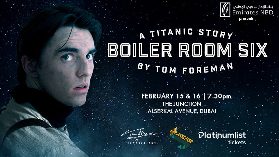 Boiler Room Six \u2013 A Titanic Story at The Junction in Dubai