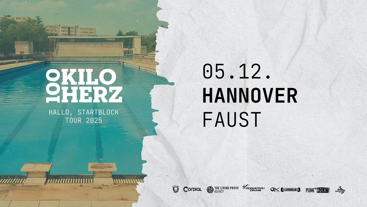 100 Kilo Herz \u2022 Hannover \u2022 Faust