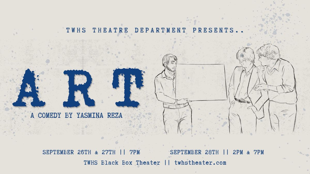 TWHS Theater presents "Art"