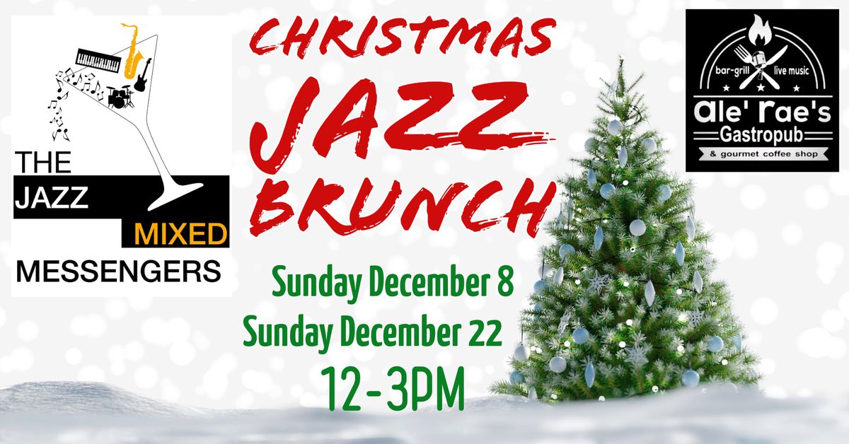 Christmas Jazz Brunch with the Jazz Mixed Messengers at Ale' Rae's