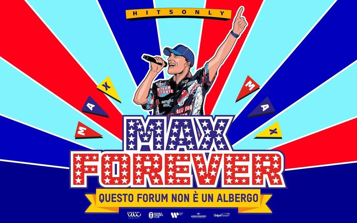 MAX FOREVER \u2013 Questo Forum non \u00e8 un Albergo: date a Milano