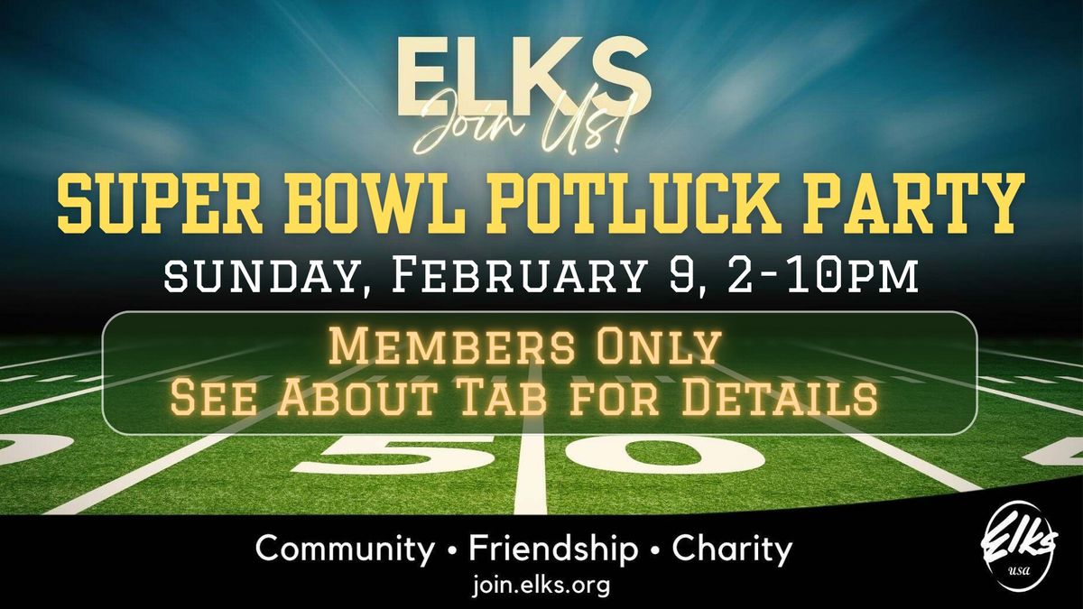 Elks Super Bowl Potluck Party (Paid Members only)