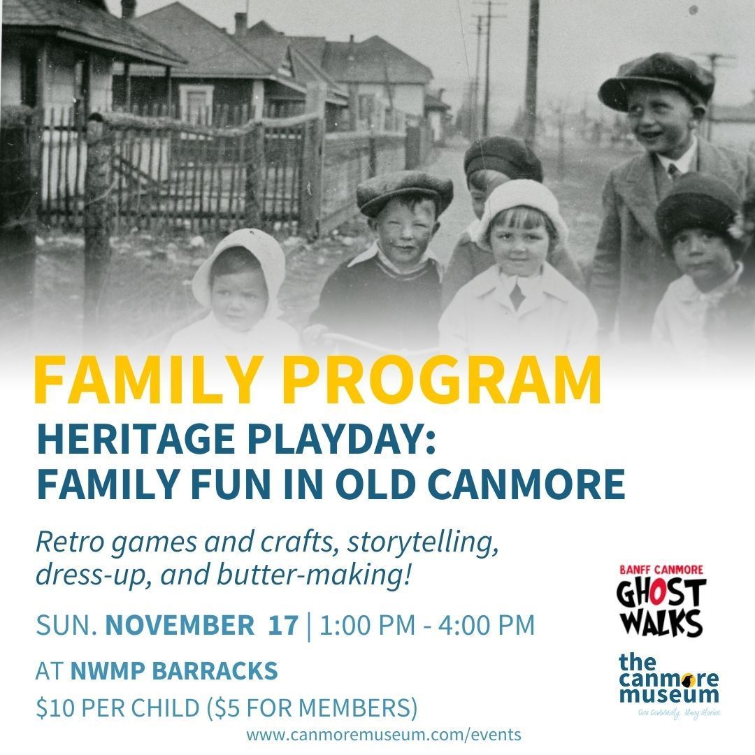 Heritage Playday: Family Fun in Old Canmore