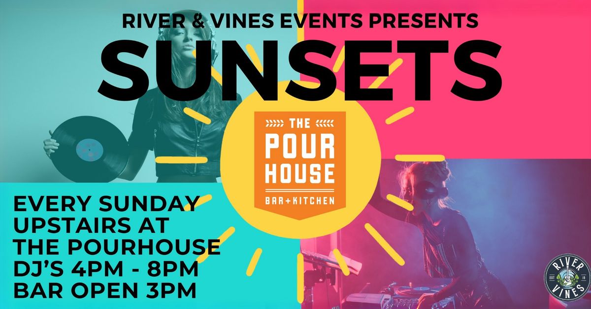 SUNSETS AT THE POURHOUSE