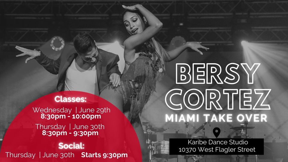 Bersy Cortez Miami TakeOver - Class + Social