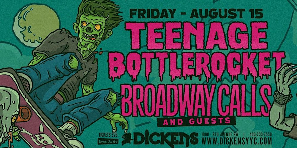 Teenage Bottlerocket w\/ Broadway Calls in Calgary