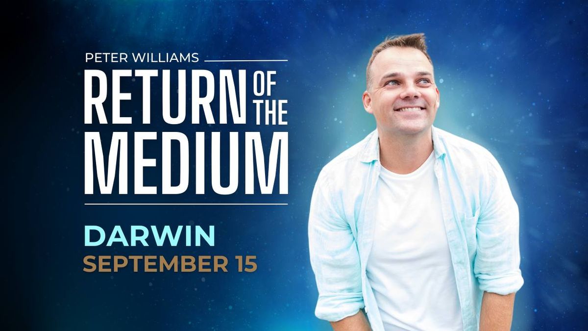 Darwin - RETURN OF THE MEDIUM by Peter Williams