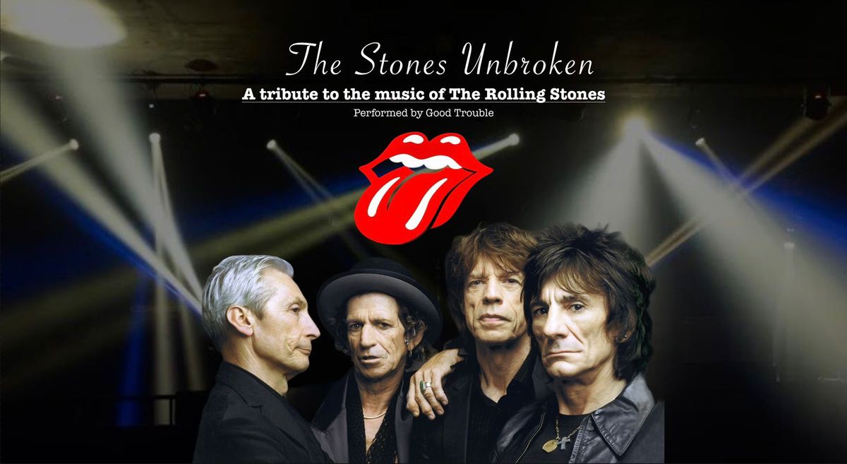 THE STONES UNBROKEN - A Tribute to the Music of The Rolling Stones