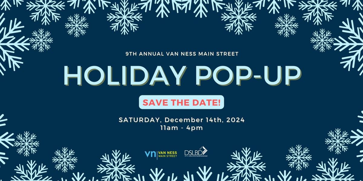 Van Ness Main Street's 9th Annual Holiday Pop-Up!