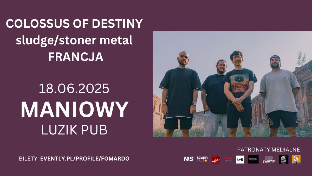 COLOSSUS OF DESTINY (sludge\/stoner metal \u2013 Francja) \/ 18.06.2025, Maniowy 