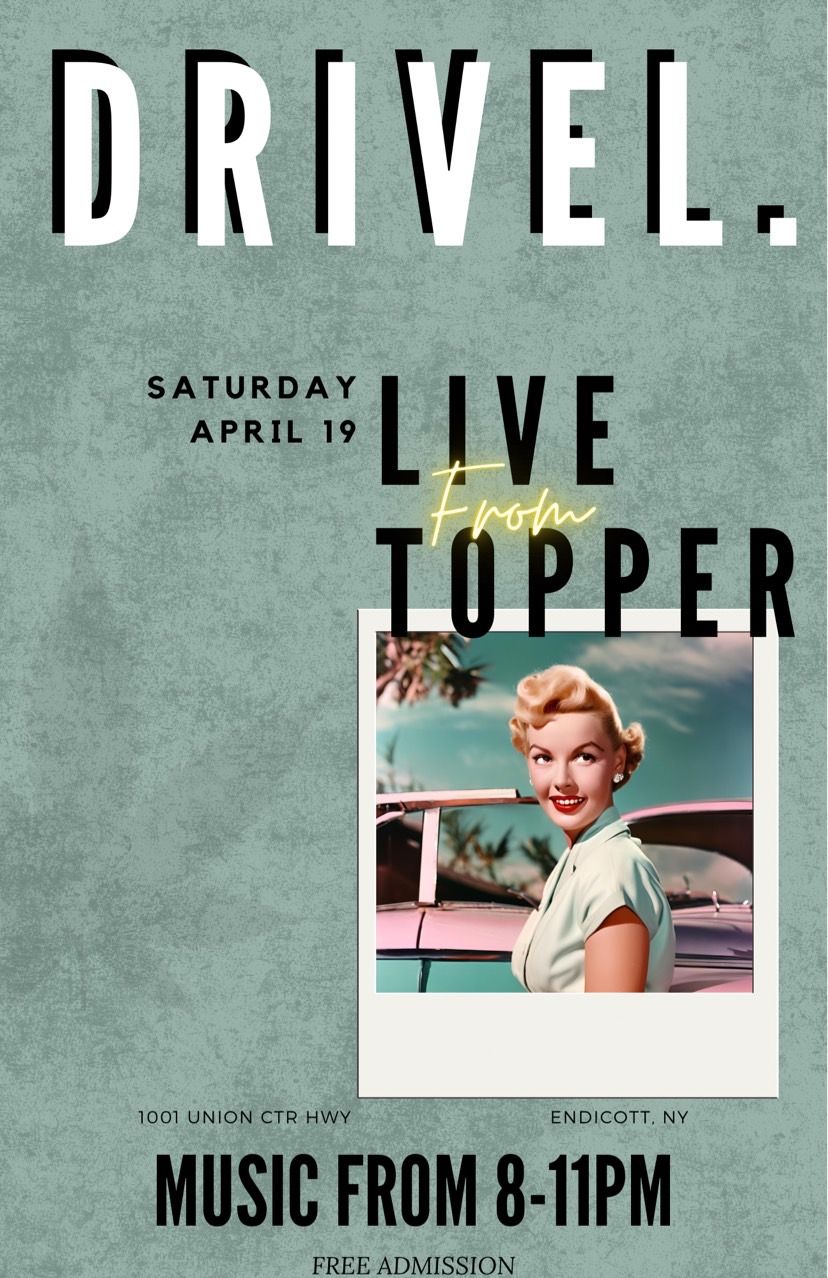 DRIVEL. live from The Topper