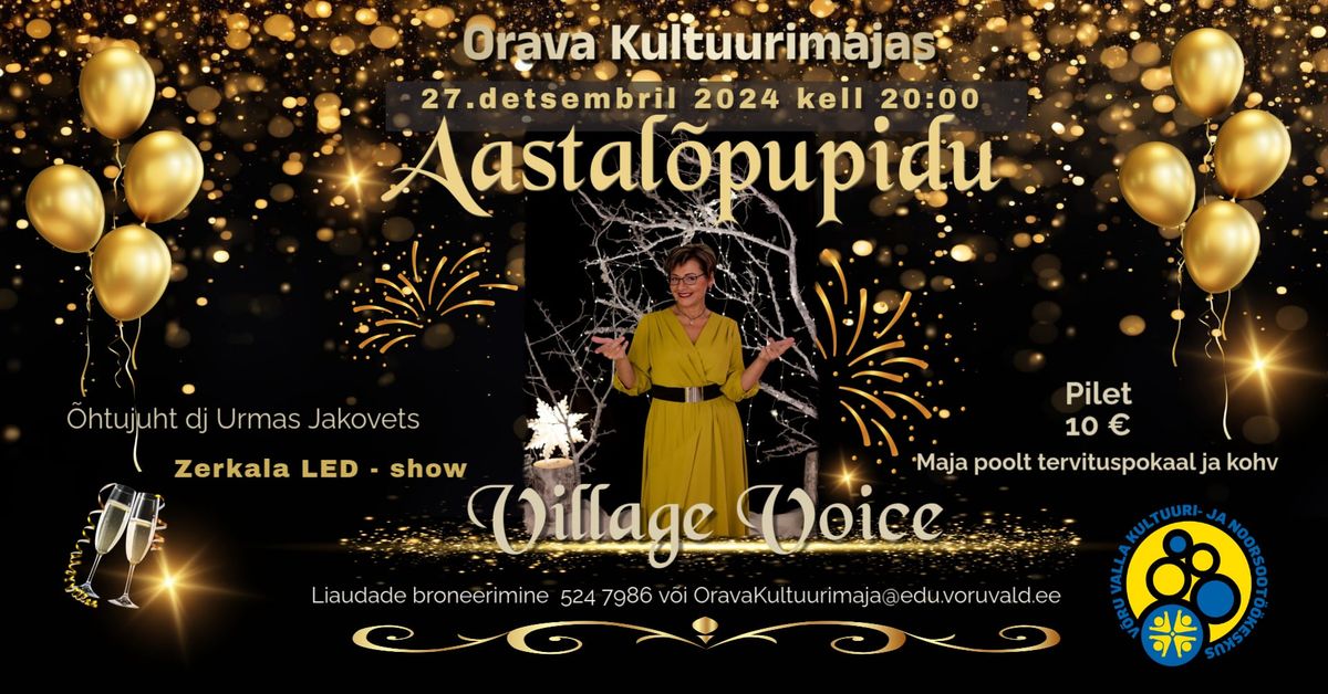 Aastal\u00f5pupidu ansambliga Village Voice Orava kultuurimajas