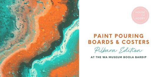 SOLD OUT Paint Pouring Boards & Coasters - Pilbara Edition