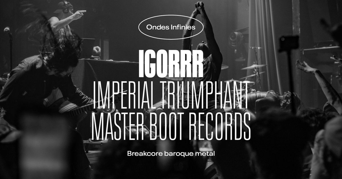 NJP 2025 | Igorrr + Imperial Triumphant + Master Boot Records \u2022 L'Autre Canal Nancy