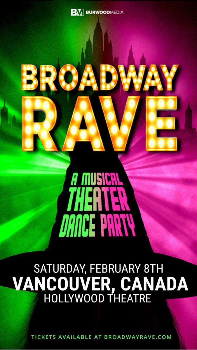 Broadway Rave at Hollywood Theatre - Vancouver