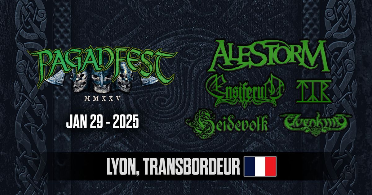 Paganfest MMXXV Lyon - Alestorm, Ensiferum, T\u00fdr, Heidevolk, Elvenking