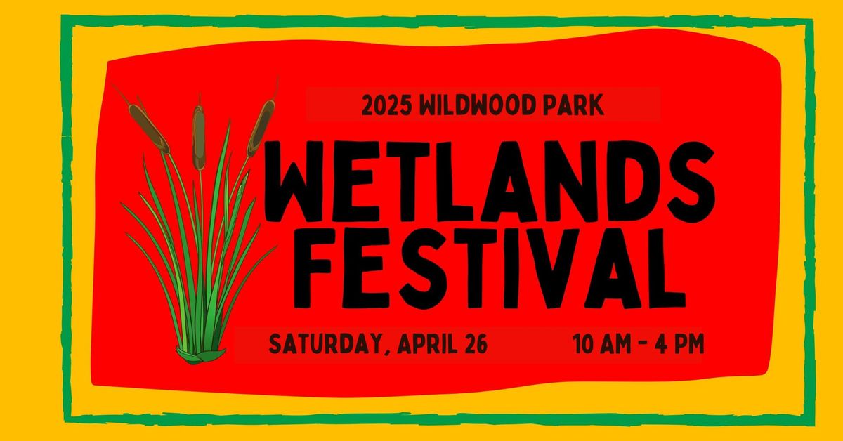 Wetlands Festival at Wildwood Park