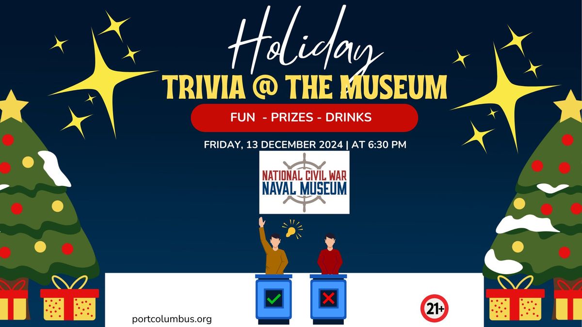 Holiday Trivia @ The Museum!