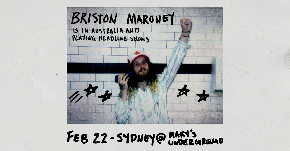 Briston Maroney at Mary's Underground (18+)