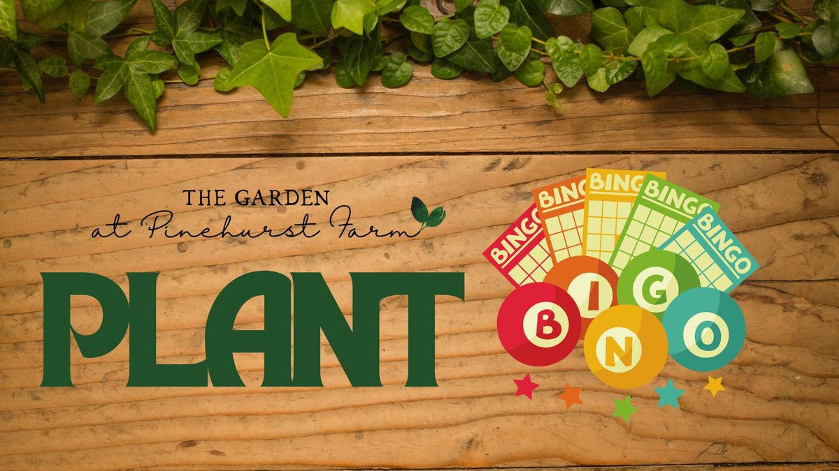 PLANT BINGO @ PINEHURST GARDEN