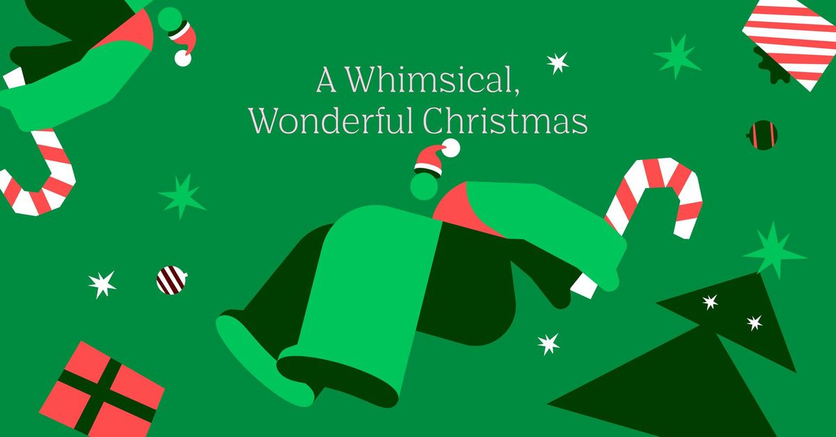 A Whimsical, Wonderful Christmas 