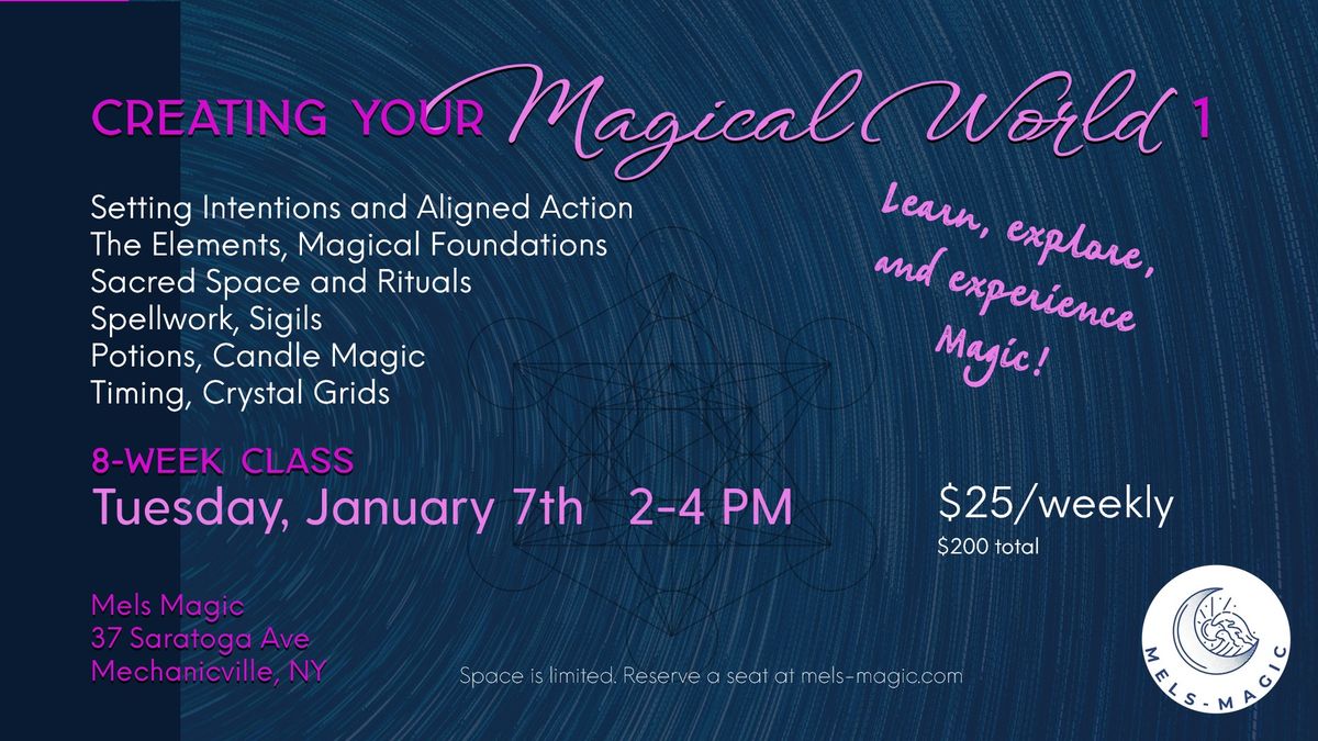 Creating Your Magical World 1 at Mels Magic