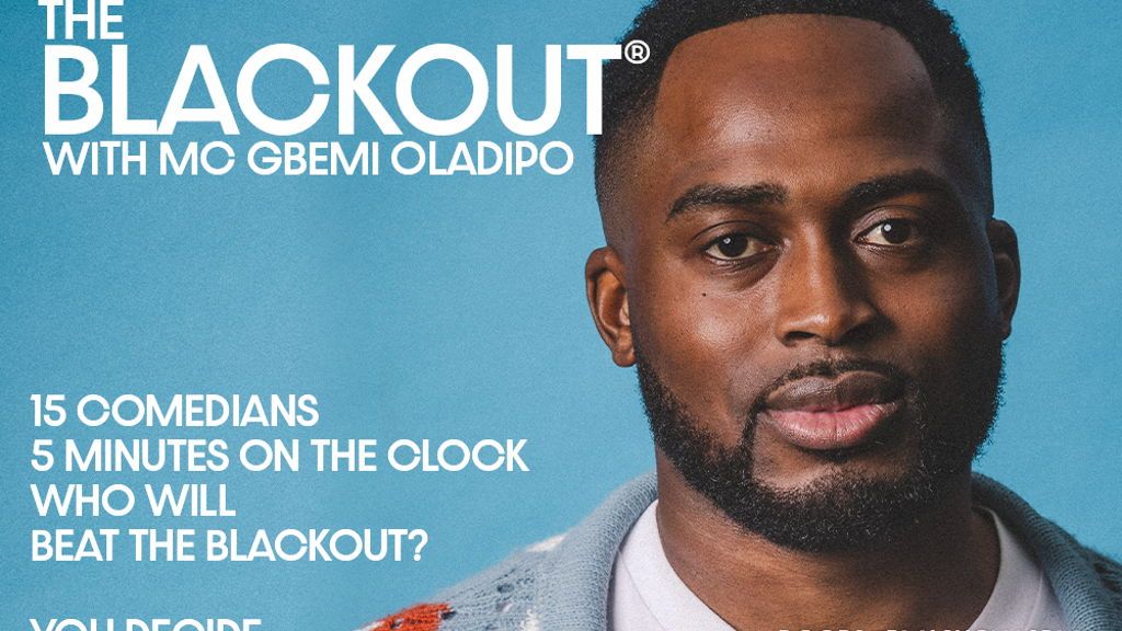 THE BLACKOUT - 16 JULY - GBEMI OLADIPO