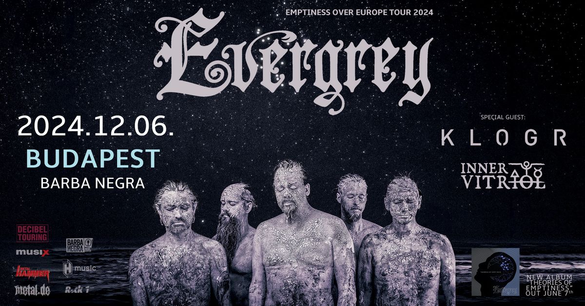 EVERGREY I Klogr I Inner Vitriol I (HU) BUDAPEST, Barba Negra