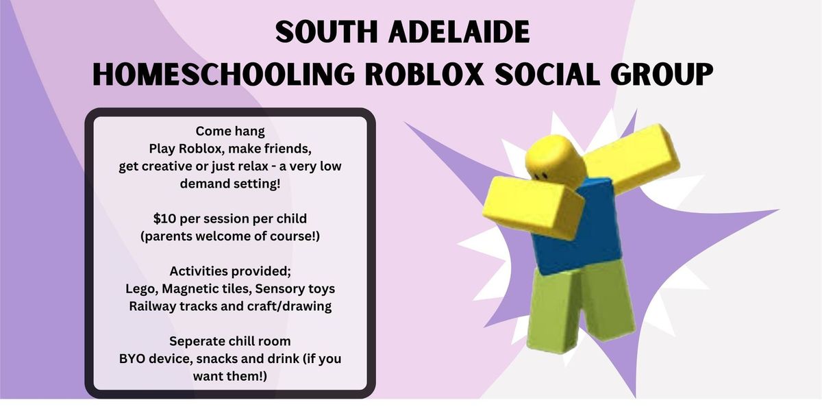 South Adelaide Homeschooling Roblox Social Group
