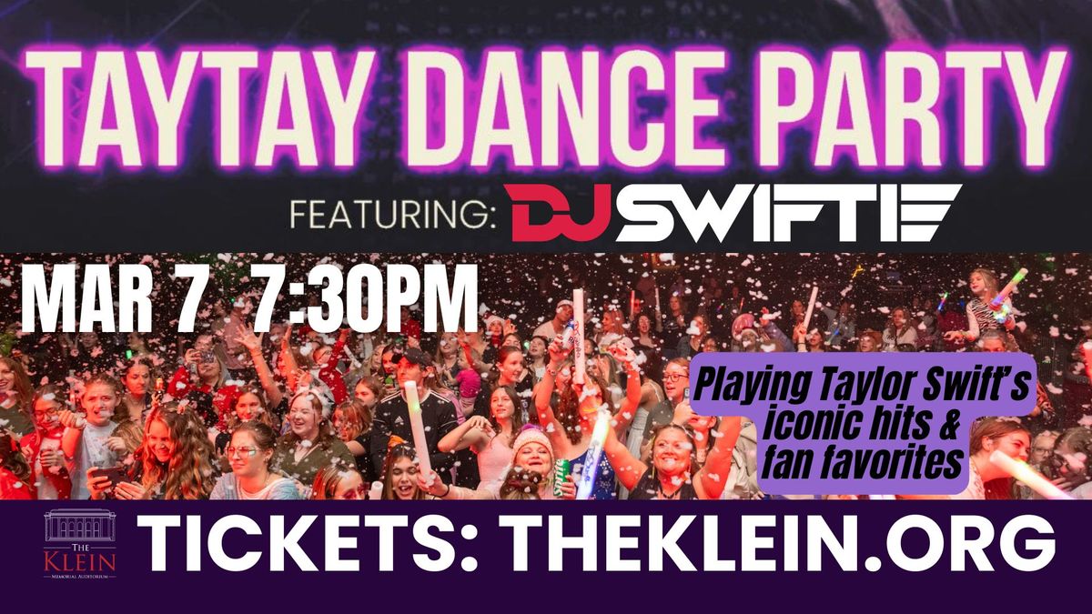 Tay Tay Dance Party featuring: DJ Swiftie