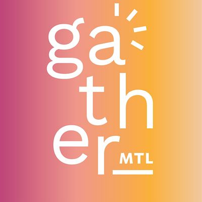GATHER MONTREAL