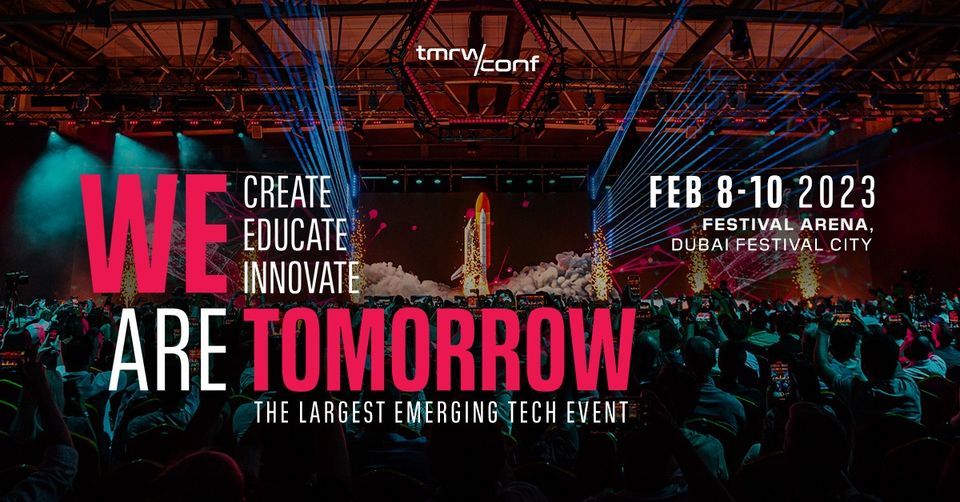 TOMORROW CONFERENCE - DUBAI 2023, Festival City Arena, Dubai, 8 February to  10 February