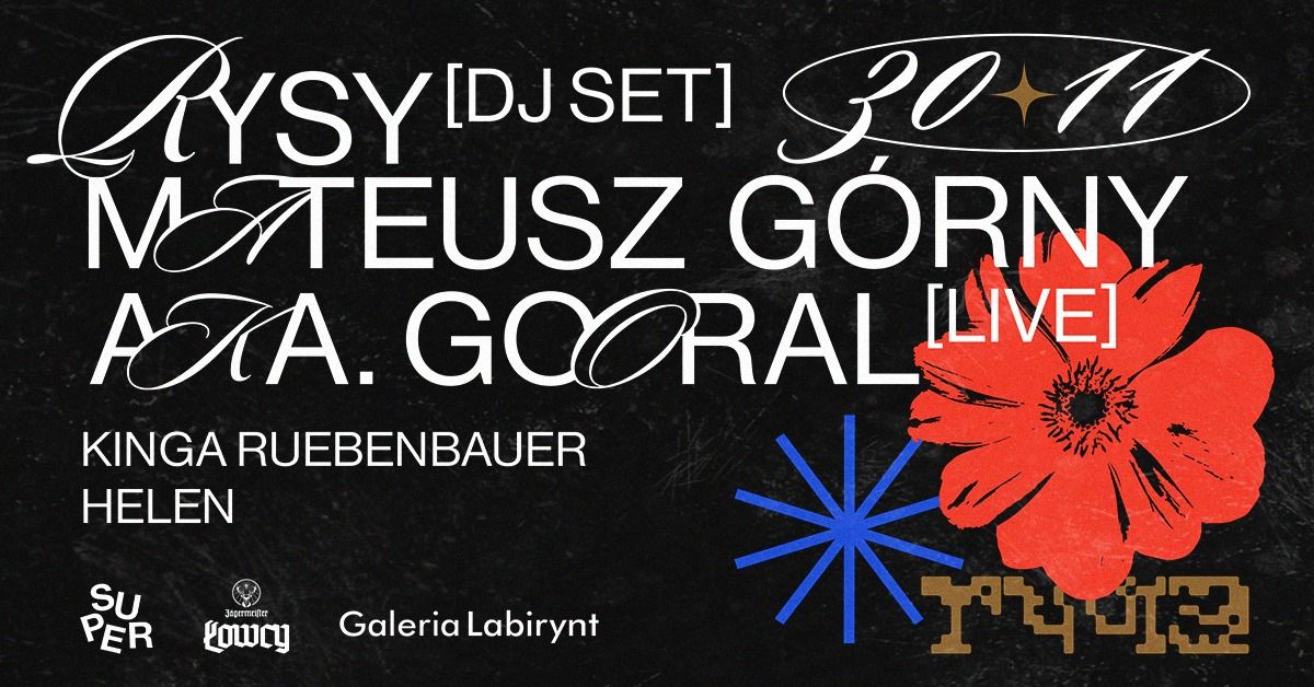 \u0141owcy: Rysy (dj set) \u2022 Mateusz G\u00f3rny (live) aka. Gooral | Lublin