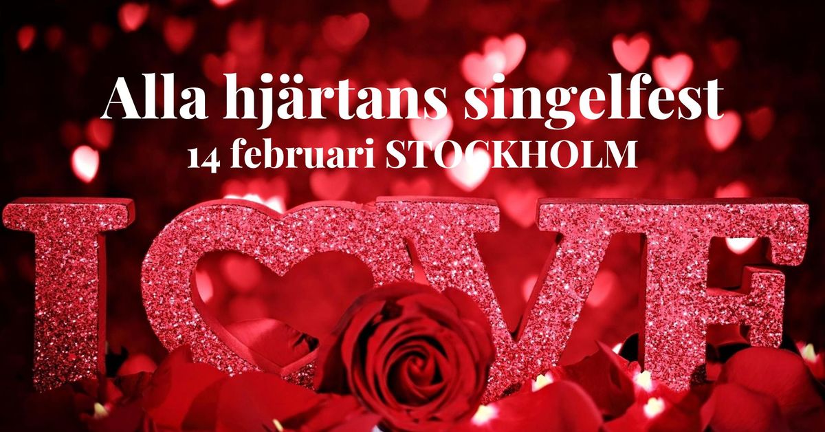 Alla hj\u00e4rtans singelfest 14 februari STHLM