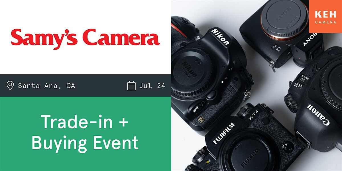 Sell your camera gear (free event-by appointment) at Samy's Santa Ana