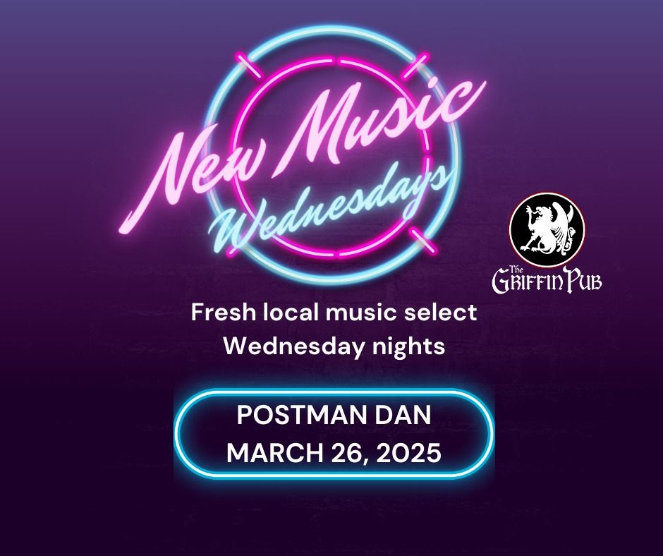 New Music Wednesdays at The Griffin - Post Man Dan